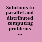 Solutions to parallel and distributed computing problems lessons from biological sciences /