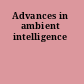 Advances in ambient intelligence