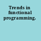 Trends in functional programming.