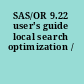 SAS/OR 9.22 user's guide local search optimization /