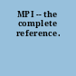 MPI -- the complete reference.