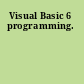 Visual Basic 6 programming.