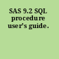 SAS 9.2 SQL procedure user's guide.