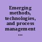 Emerging methods, technologies, and process management in software engineering