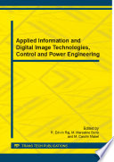 Applied information and digital image technologies, control and power engineering : selected, peer reviewed papers from the International Conference on Energy Efficient Technologies for Sustainability (ICEETS '14 ), April 7-9, 2014, Tamil Nadu, India /