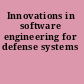 Innovations in software engineering for defense systems