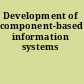 Development of component-based information systems