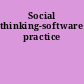 Social thinking-software practice