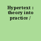 Hypertext : theory into practice /