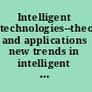 Intelligent technologies--theory and applications new trends in intelligent technologies /