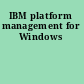 IBM platform management for Windows