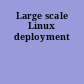 Large scale Linux deployment