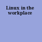 Linux in the workplace