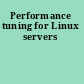 Performance tuning for Linux servers