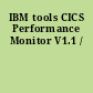 IBM tools CICS Performance Monitor V1.1 /