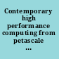 Contemporary high performance computing from petascale toward exascale /