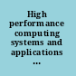 High performance computing systems and applications and OSCAR symposium