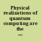 Physical realizations of quantum computing are the DiVincenzo criteria fulfilled in 2004? : Osaka, Japan, 7-8 May 2004 /