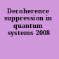 Decoherence suppression in quantum systems 2008