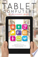 Tablet computers in the academic library /