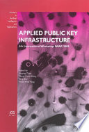 Applied public key infrastructure 4th International Workshop : IWAP 2005 /