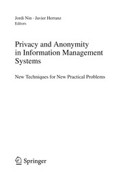 Privacy and anonymity in information management systems new techniques for new practical problems /