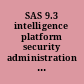 SAS 9.3 intelligence platform security administration guide /