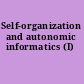 Self-organization and autonomic informatics (I)