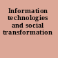 Information technologies and social transformation