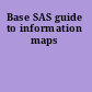 Base SAS guide to information maps