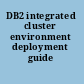 DB2 integrated cluster environment deployment guide