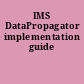 IMS DataPropagator implementation guide