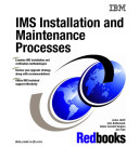 IMS installation and maintenance processes