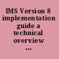 IMS Version 8 implementation guide a technical overview of the new features /