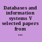 Databases and information systems V selected papers from the Eighth International Baltic Conference, DB&IS 2008 /