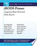 iRODS primer integrated rule-oriented data system /