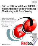 SAP on DB2 for z/OS and OS/390 high availability and performance monitoring with data sharing /