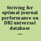 Striving for optimal journal performance on DB2 universal database for iSeries