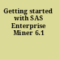 Getting started with SAS Enterprise Miner 6.1