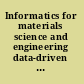 Informatics for materials science and engineering data-driven discovery for accelerated experimentation and application /