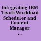 Integrating IBM Tivoli Workload Scheduler and Content Manager OnDemand to provide centralized job log processing