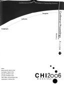 CHI 2006 : interact, inform, inspire : conference proceedings : Conference on Human Factors in Computing Systems : Montreal, Quebec, Canada, April 22-27 /