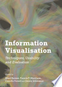 Information visualisation : techniques, usability and evaluation /