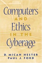 Computers and ethics in the cyberage /