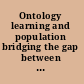Ontology learning and population bridging the gap between text and knowledge /