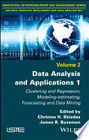 Data analysis and applications 1. clustering and regression, modeling-estimating, forecasting and data mining /