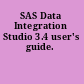 SAS Data Integration Studio 3.4 user's guide.