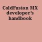ColdFusion MX developer's handbook