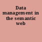 Data management in the semantic web