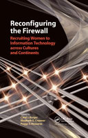 Reconfiguring the firewall : recruiting women to information technology across cultures and continents /